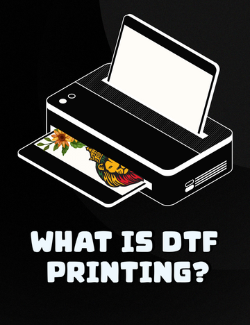 What is DTF Printing? A Simple Guide